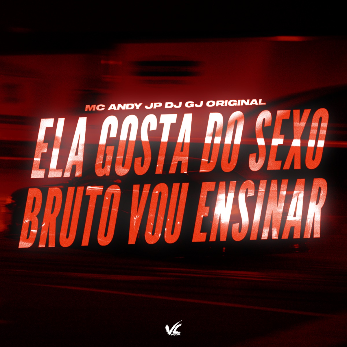 Ela Gosta do Sexo Bruto Vou Ensinar - Single by DJ GJ Original & Mc Andy Jp album cover