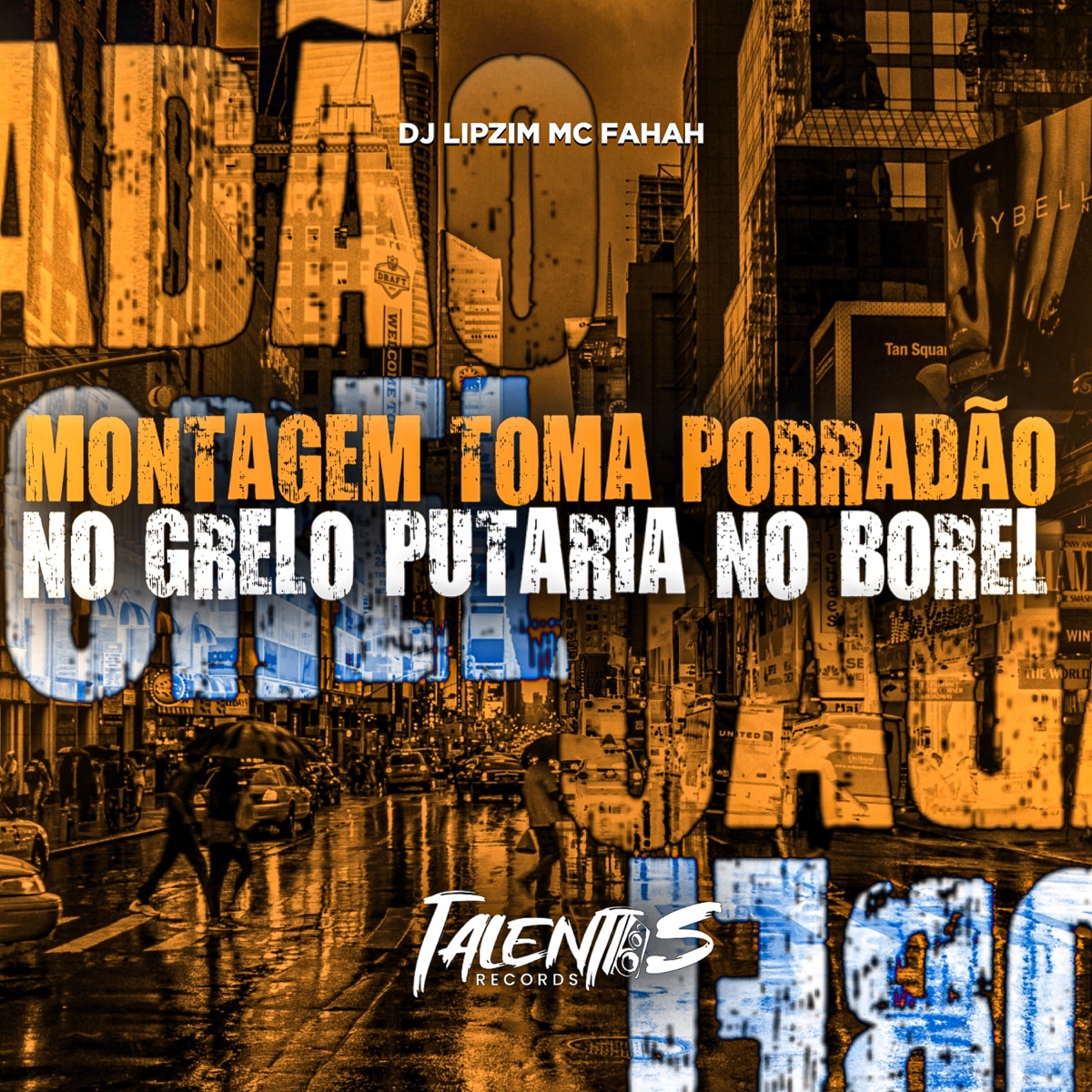 MONTAGEM TOMA PORRADÃO NO GRELO PUTARIA NO BOREL - Single by DJ LIPZIM & MC FAHAH album cover