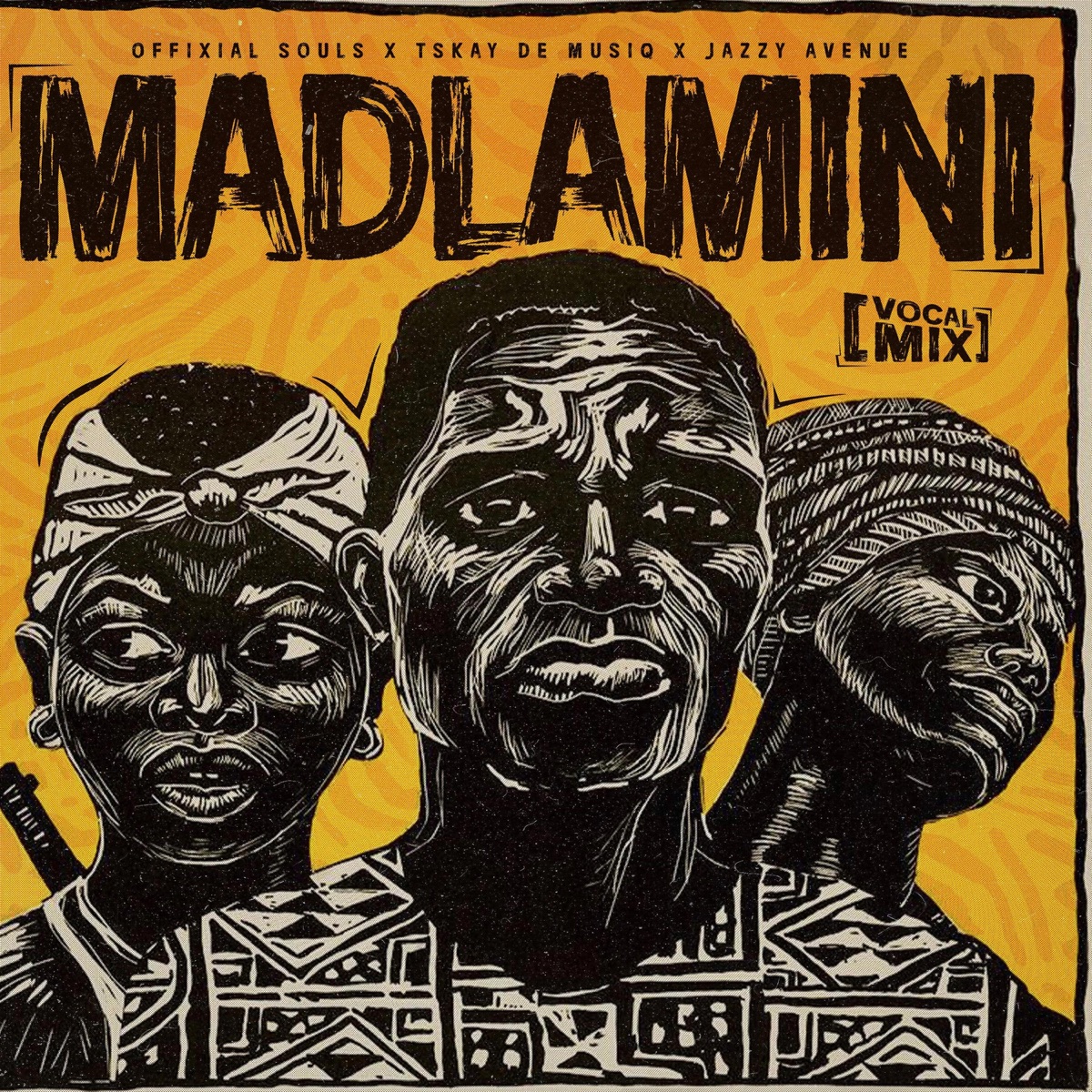 Madlamini (Vocal Mix) (feat. Tskay de musiq & Jazzy Avenue) - Single by Offixial Souls album cover