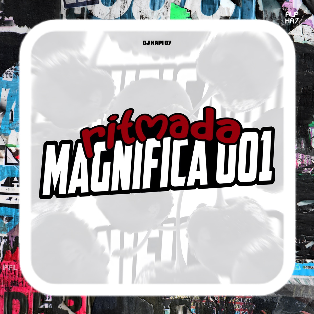 RITMADA MAGNIFICA 001 - Single by DJ KAPI 07 album cover