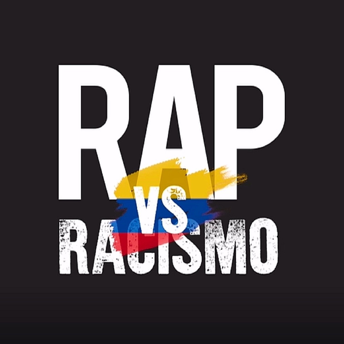 Rap Vs. Racismo (Colombia) [feat. Fly so High, Yury Sunshine, J.B., Kafka, Lucia Vargas, Luisito, Mc Julo, Nana Morales, Nath, Profeta MC, Vago Villa, Midras queen & ZKIRLA] - Single by El Chojin album cover