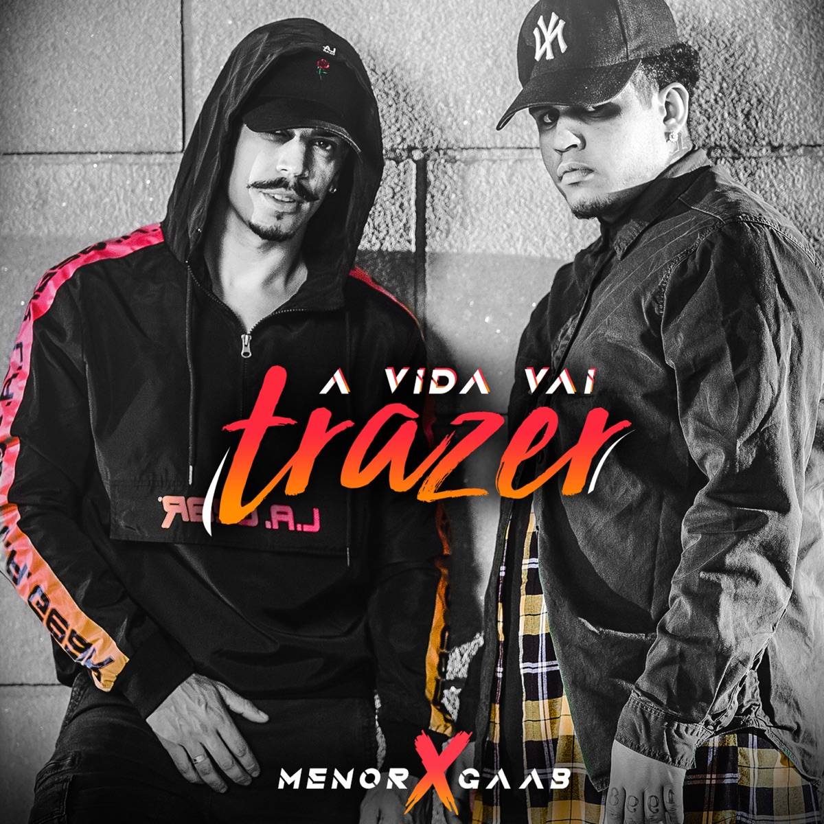 A Vida Vai Trazer - Single by Menor & GAAB album cover