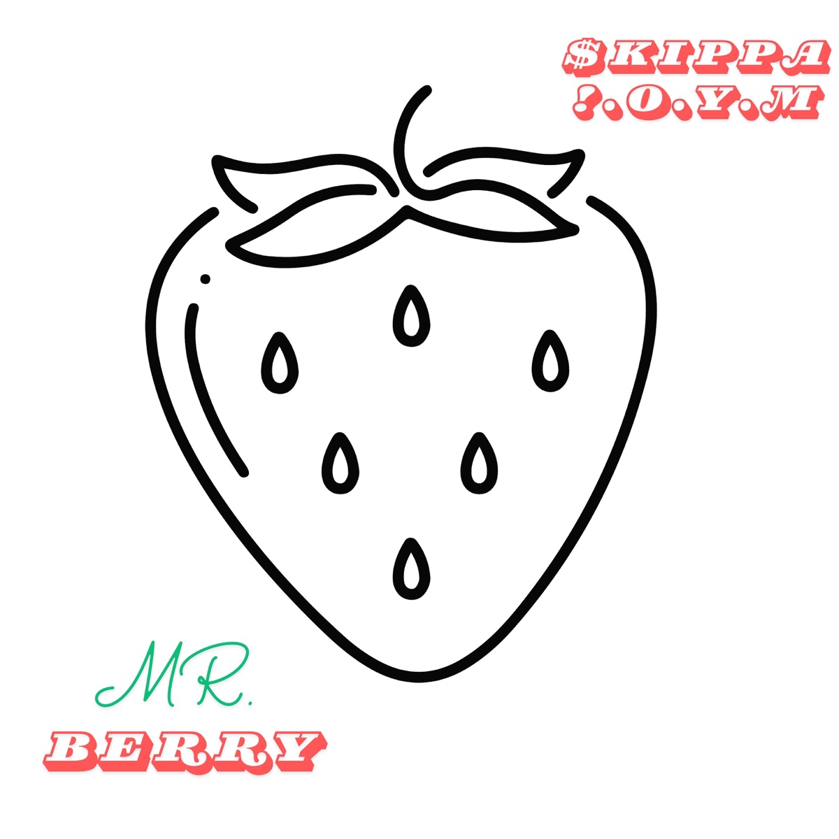 MR. Berry - Single by $kippa !.O.Y.M album cover