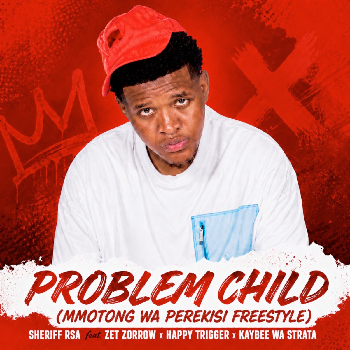 Problem Child (Mmotong Wa Perekisi Freestyle) [feat. Zet Zorrow, Happy Trigger & Kaybee Wa Strata] - Single by Sheriff RSA album cover