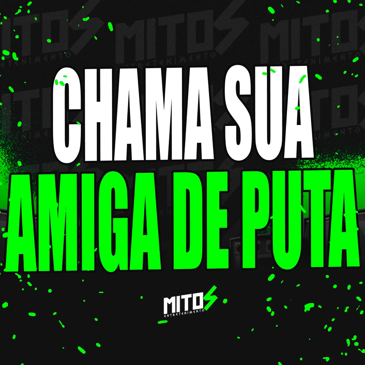 Chama Sua Amiga De Puta - Single by Dj Felipe Amadeu, DJ Paulo Mix, MC FERNANDINHO FN & Mc Byana album cover