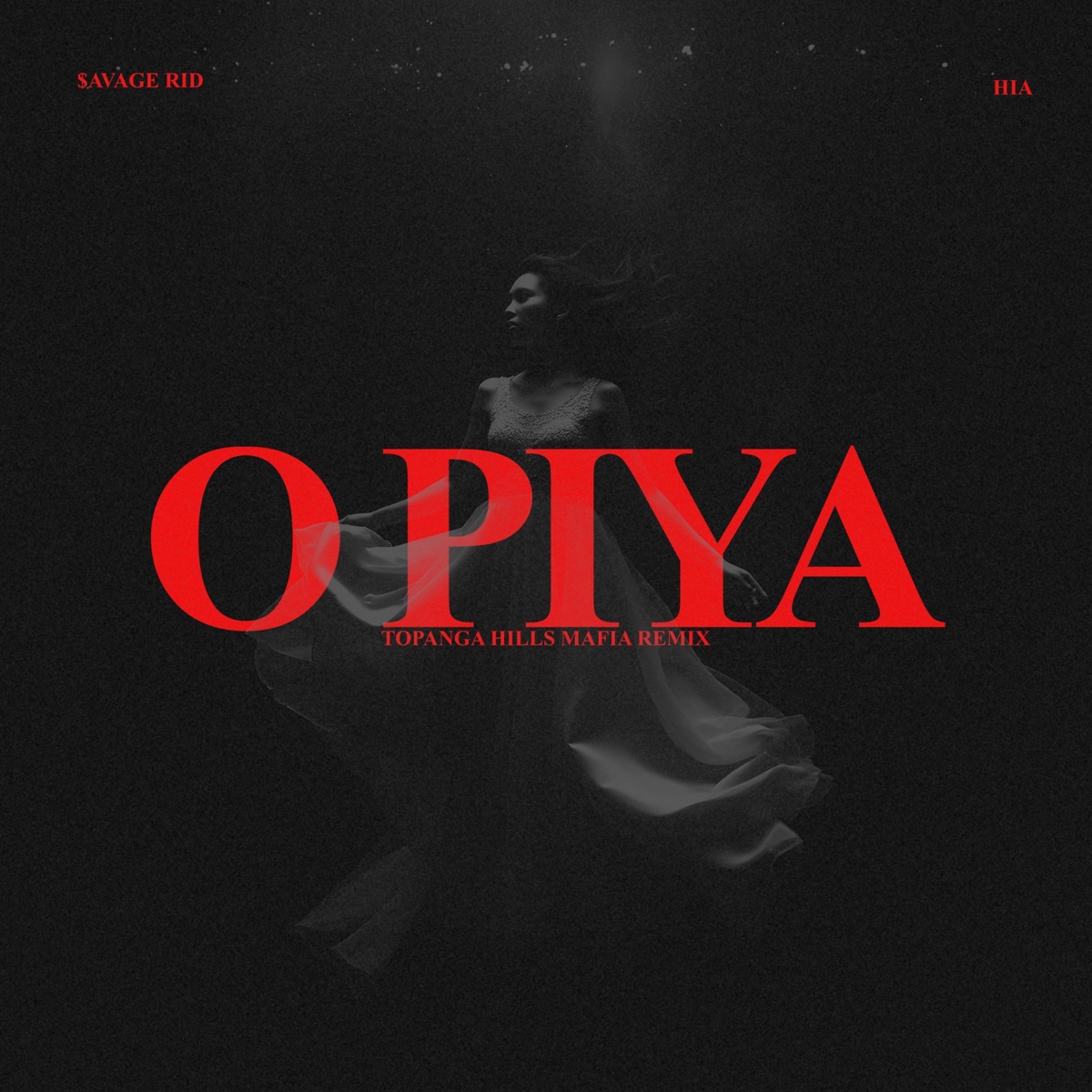 O Piya (feat. Hia, Topanga Hills Mafia & Splyce) - Single by $avage Rid album cover