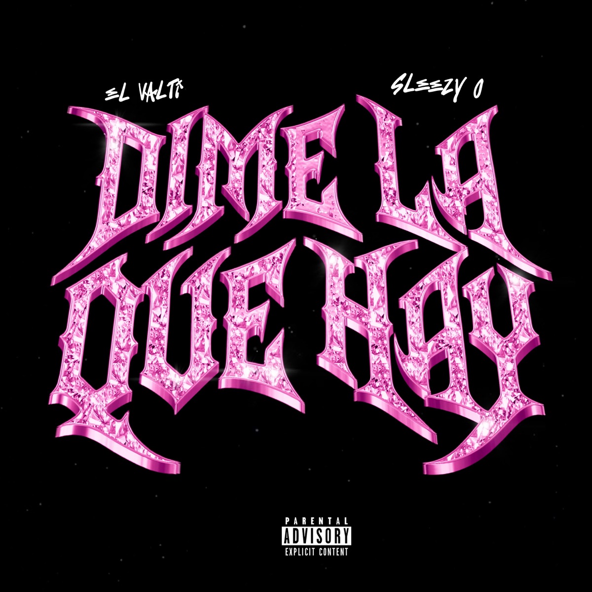 Dime la que hay - Single by El Valti & Sleezy O album cover