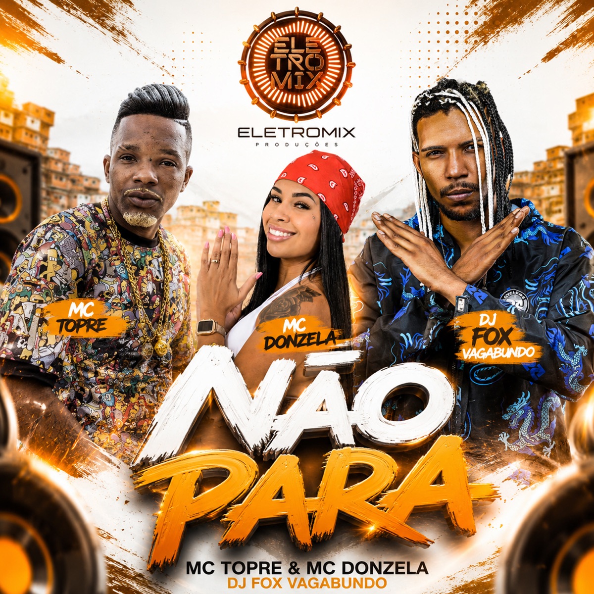 NÃO PARA - Single by MC Topre, MC Donzela, Dj Fox Vagabundo & Eletromix album cover