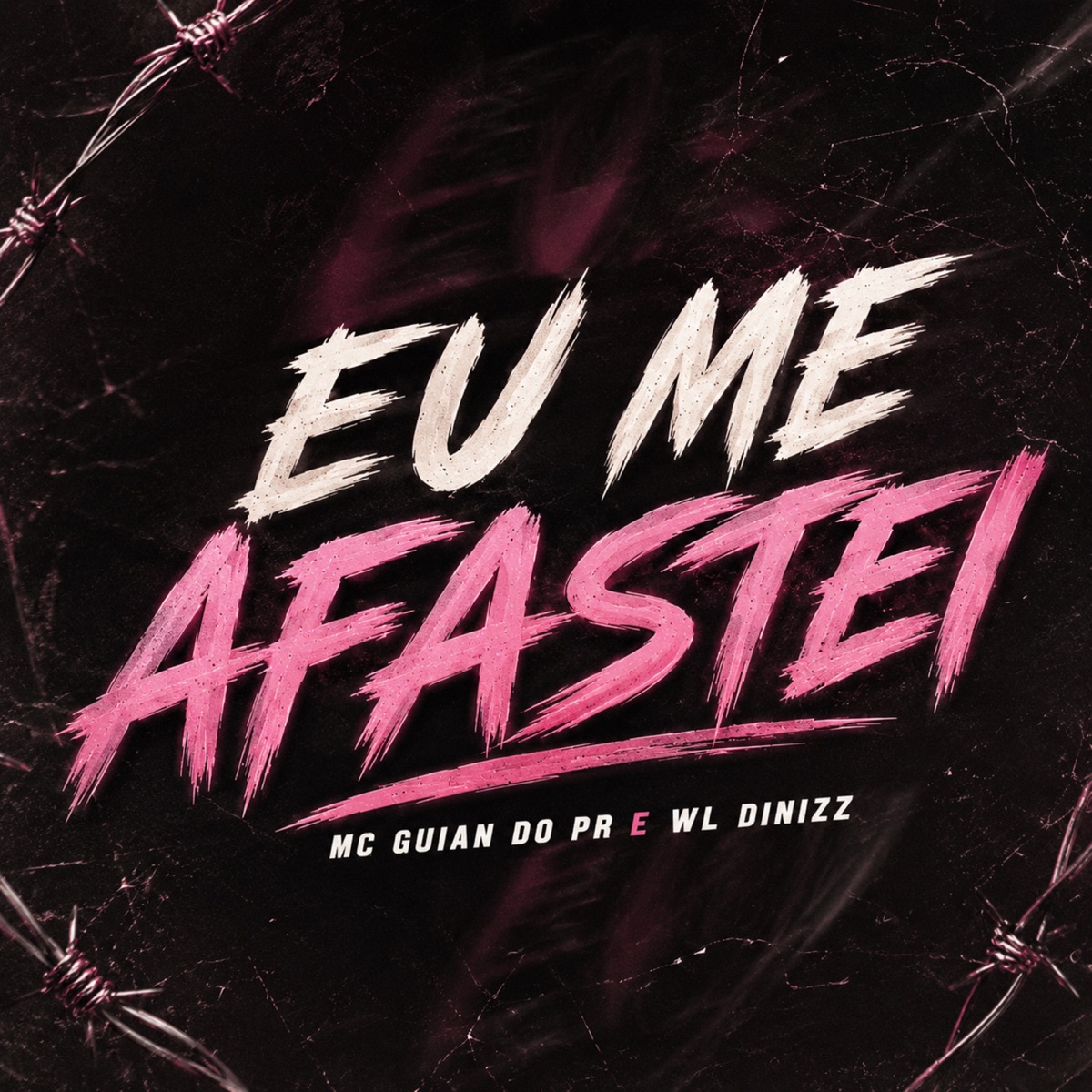 Eu Me Afastei - Single by Mc Guian do PR & WL DINIZZ album cover