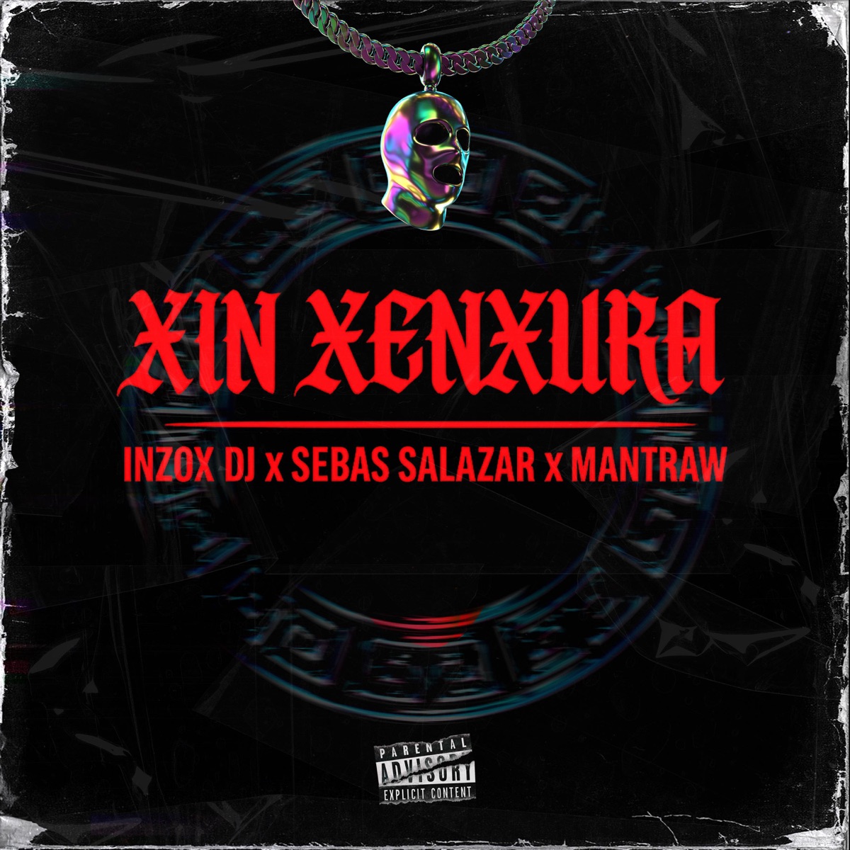 XIN XENXURA (feat. SEBAS SALAZAR & MANTRAW) - Single by Inzox DJ album cover