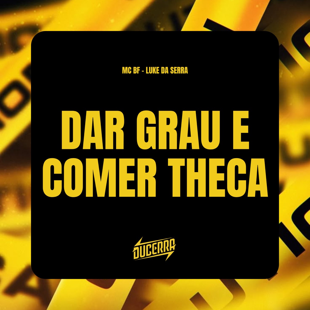 DAR GRAU E COMER TCHECA - Single by LUKE DA SERRA, MC BF & DuCerra album cover