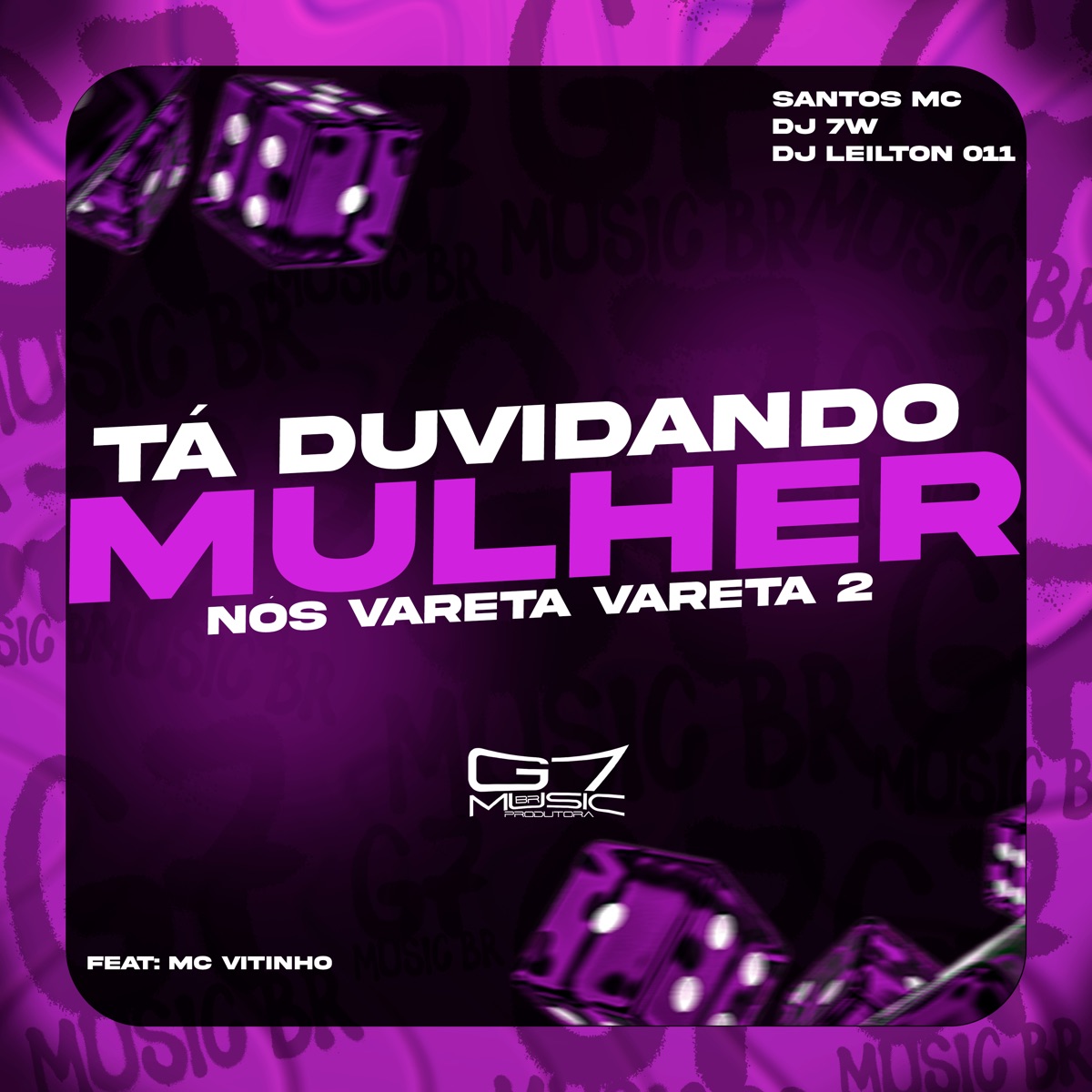 Tá Duvidando Mulher, Nós Vareta Vareta 2 - Single by DJ 7W, DJ LEILTON 011, Santos MC & MC VITINHO album cover
