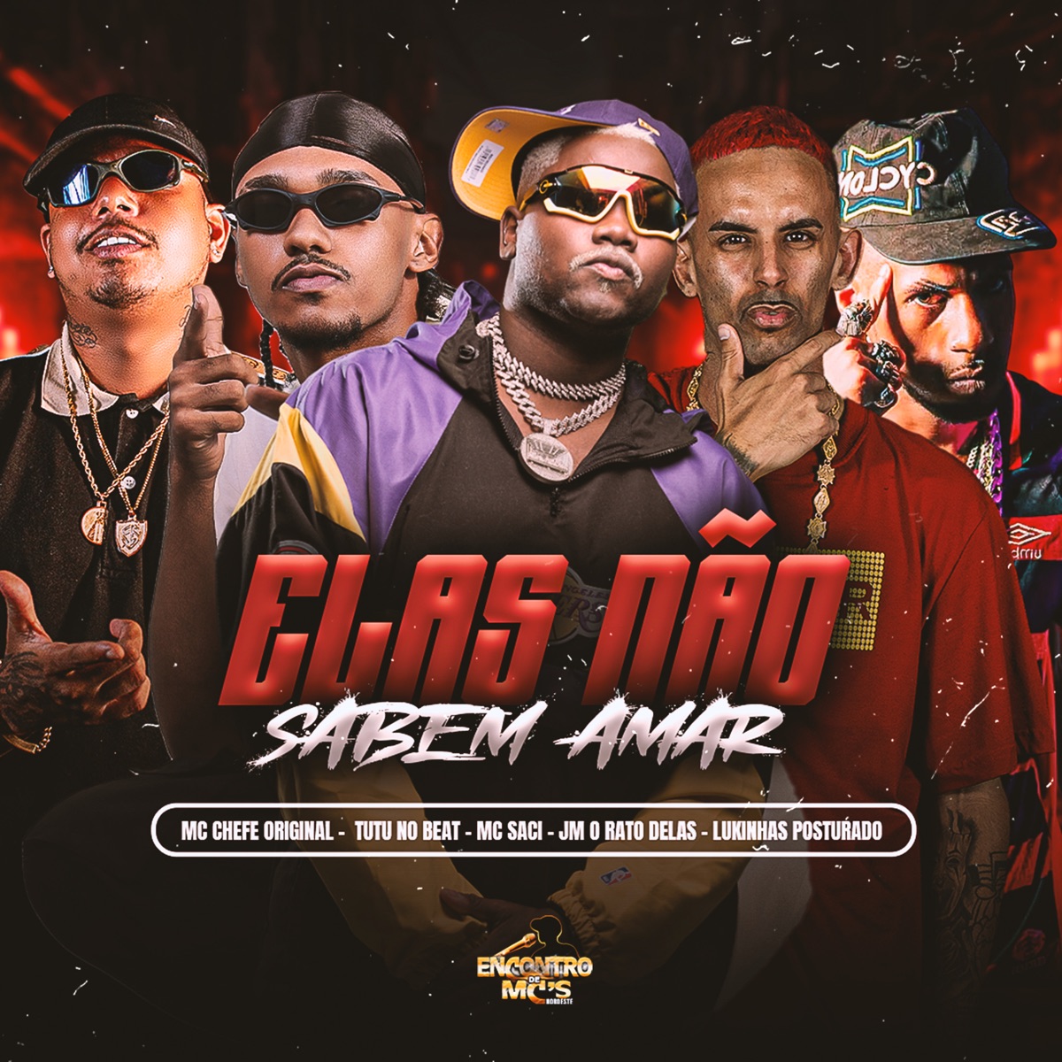 Elas Não Sabem Amar (feat. Mc Saci) - Single by Tutu No Beat, Mc Chefe original, LUKINHAS POSTURADO & Jm O Rato Delas album cover