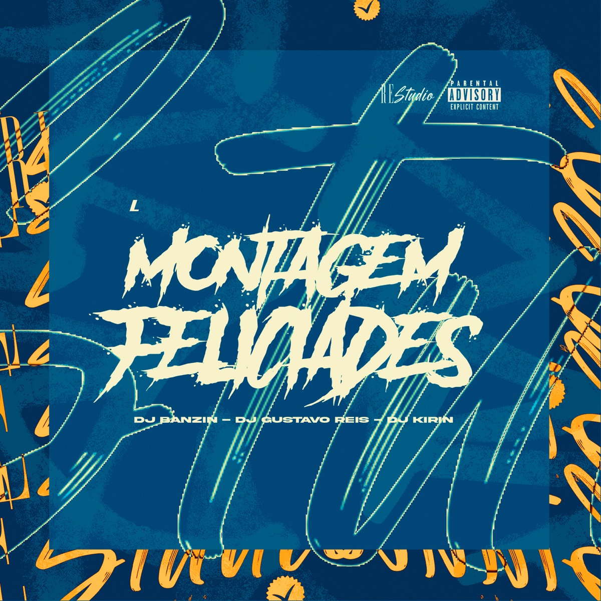 Montagem Feliciades (feat. RE studio) - Single by DJ Banzin, DJ GUSTAVO REIS & DJ KIRIN album cover