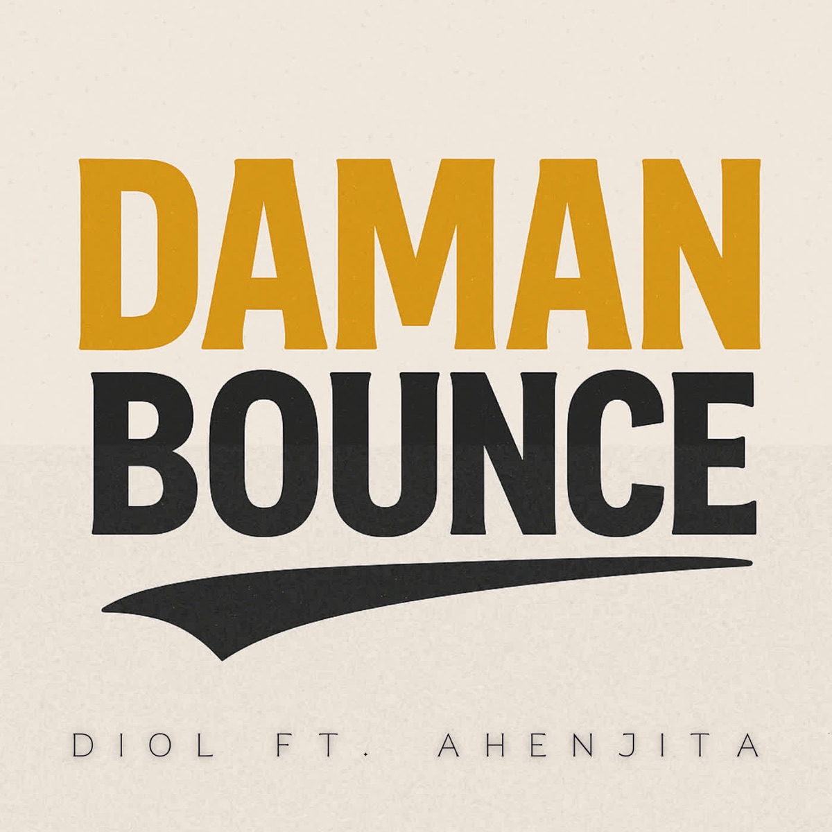 Daman Bounce (feat. Ahenjita Ghosh) - Single by DIOL album cover