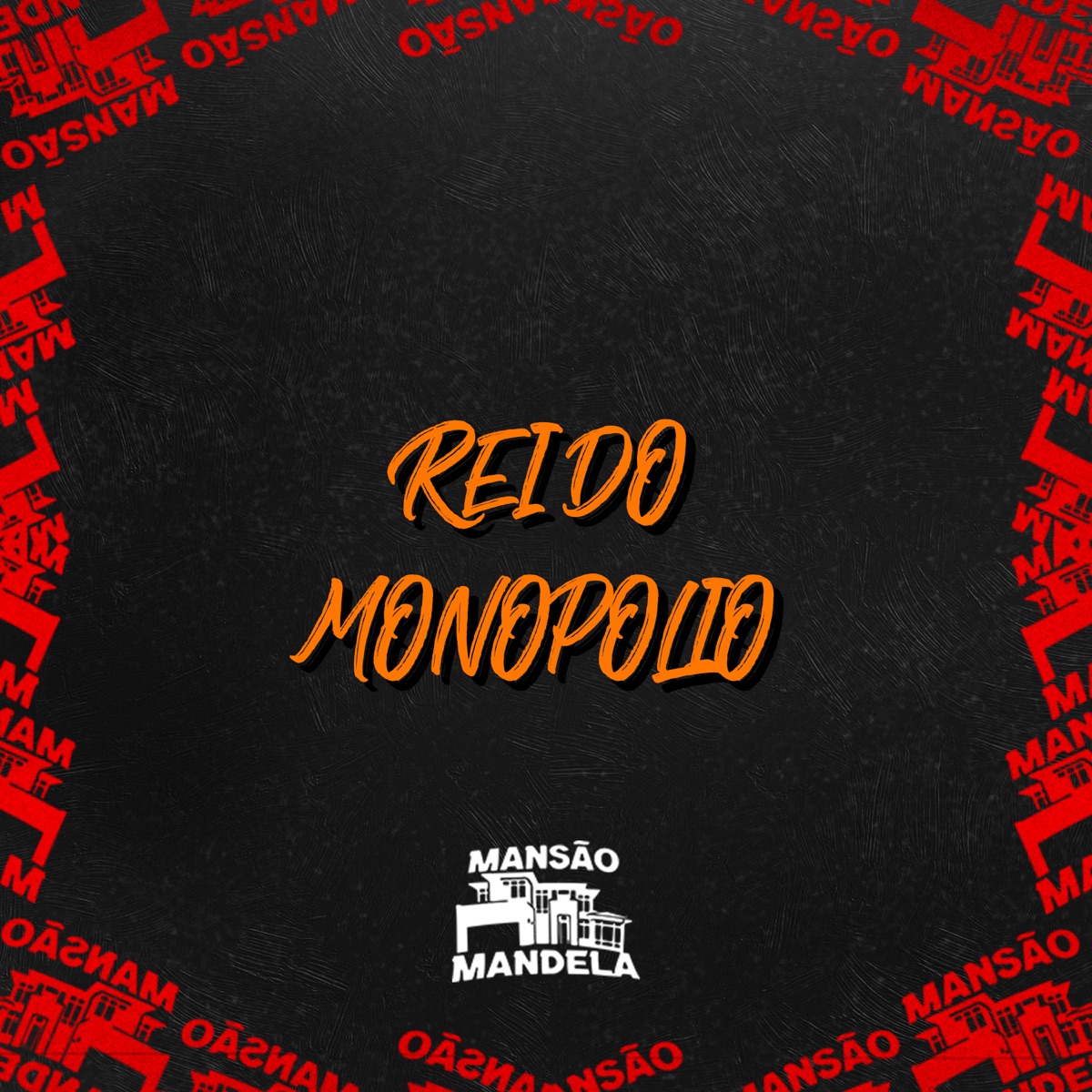 Rei do Monopolio - Single by Silva MC, MC PL & DJ VN.NV album cover