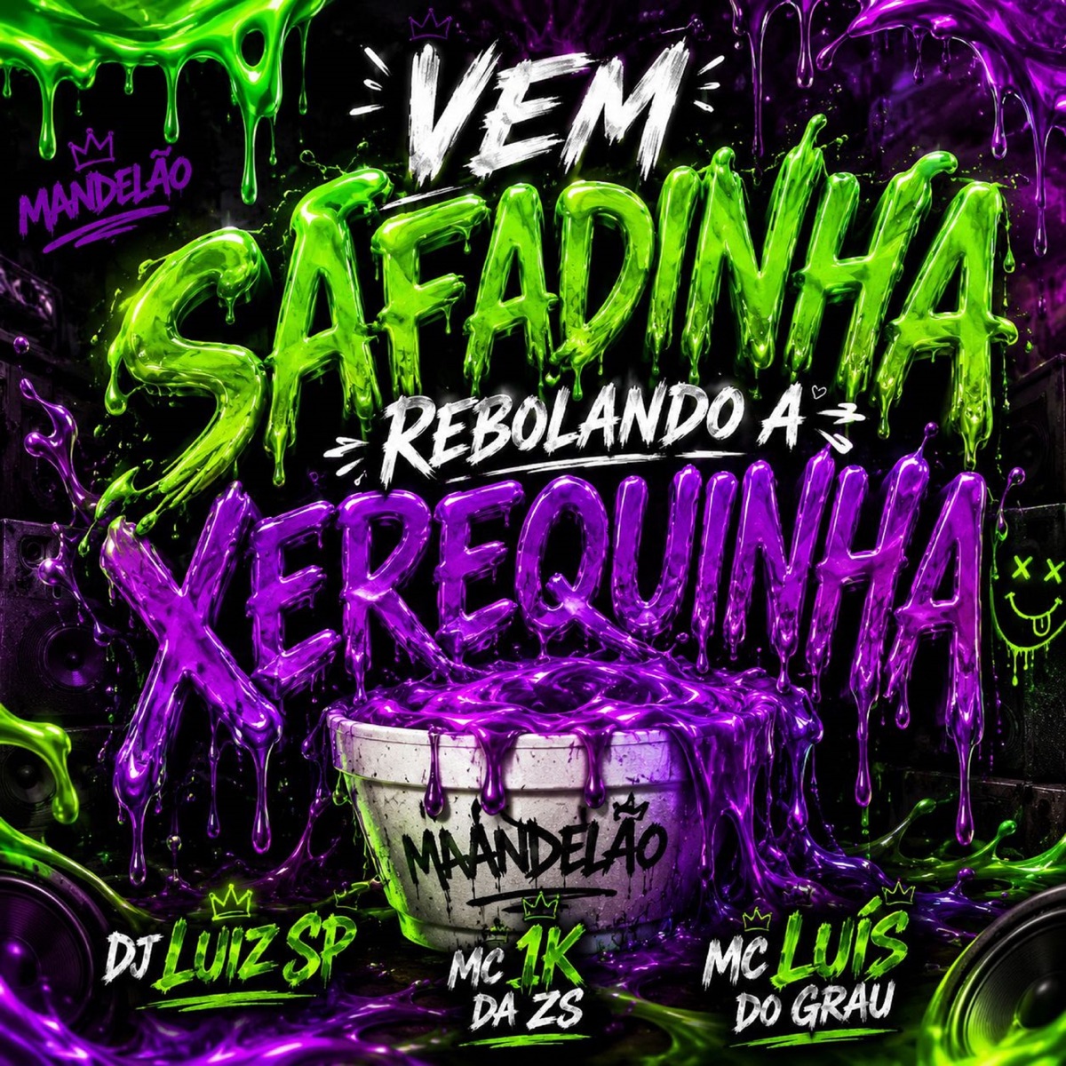 Vem Safadinha Rebolando a Xerequinha - Single by DJ LUIZ SP, Mc 1k da zs & MC LUIS DO GRAU album cover