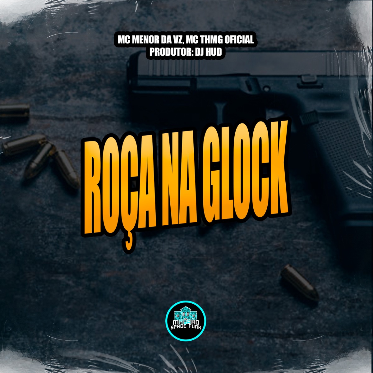 Roça Na Glock - Single by MC Menor da VZ, MC TH MG Oficial & MANSÃO SPACE FUNK album cover
