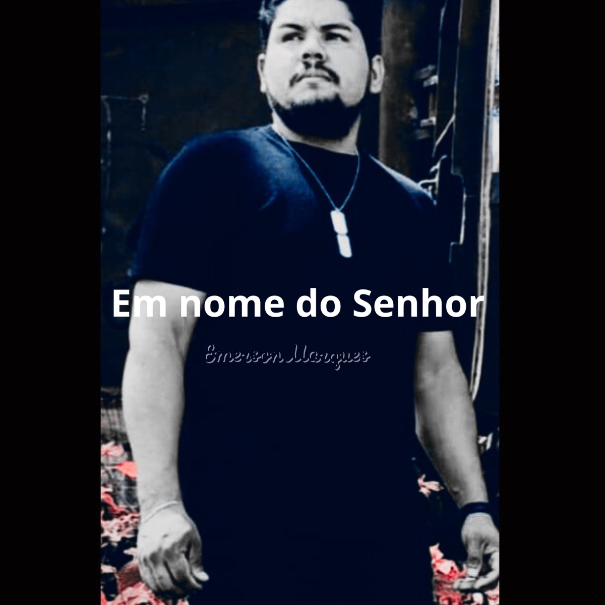 Em Nome do Senhor - Single by Emerson Marques album cover