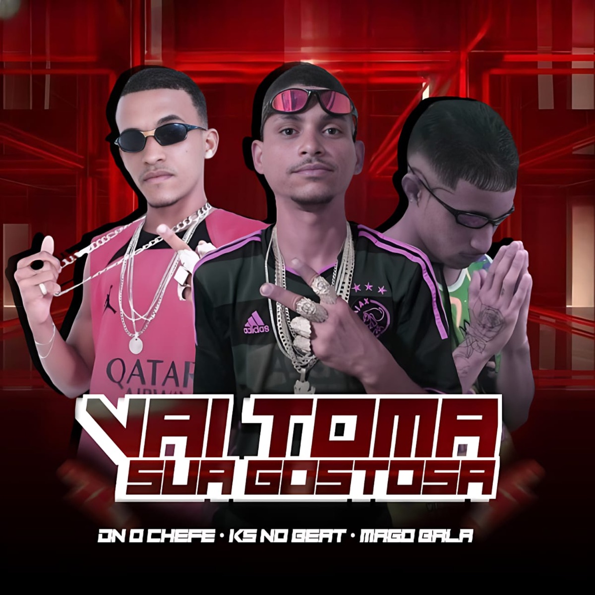 Vai Toma Sua Gostosa - Single by DN O Chefe, Ks no beat original & Mago Bala album cover