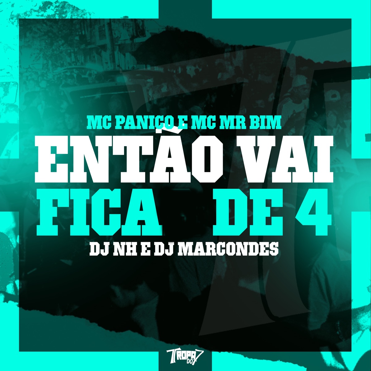Então Vai Fica de 4 (feat. Mc Mr. Bim) - Single by MC Pânico, DJ NH & DJ Marcondes album cover