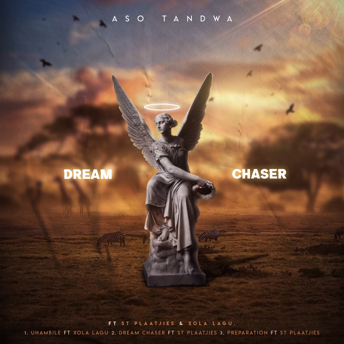 Dream Chaser (EP) [feat. St Plaatjies & Xola Lagu] - Single by Aso Tandwa album cover