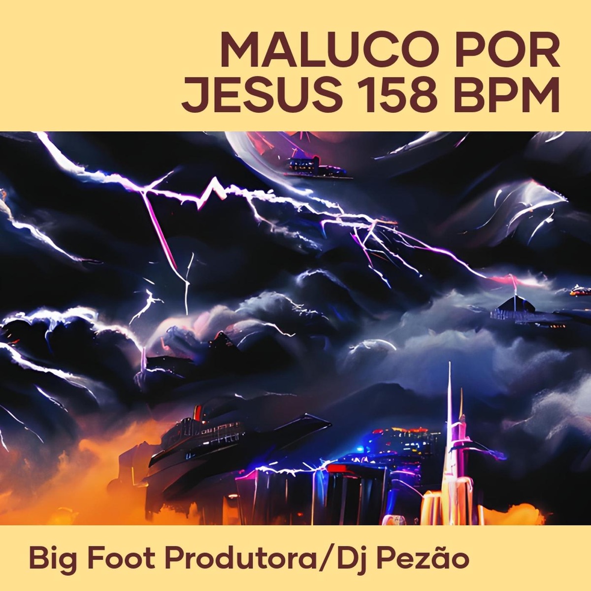 Maluco por Jesus 158 Bpm - Single by BIG FOOT PRODUTORA & DJ Pezão album cover