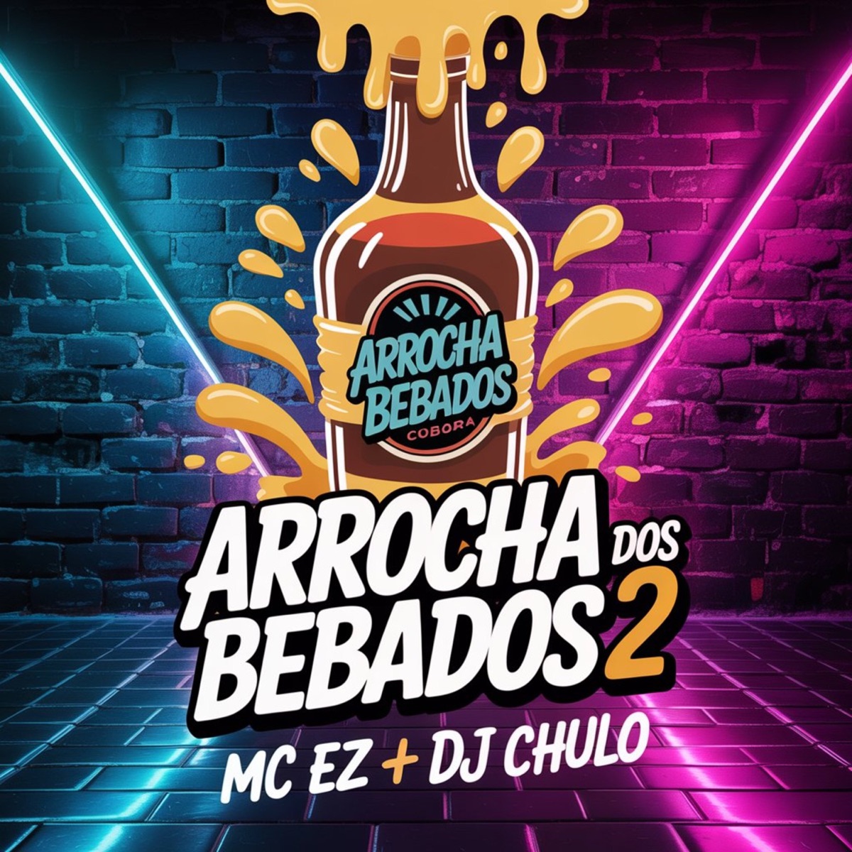 Arrocha Dos Bebados 2 - Single by MC EZ & DJ Chulo album cover