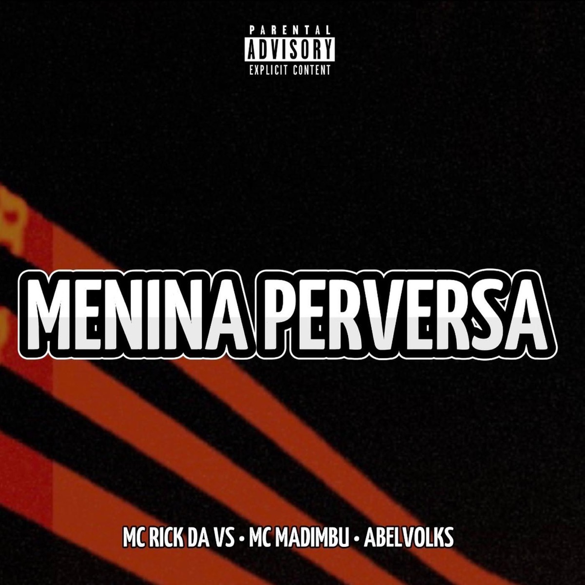 Menina Perversa - Single by Mc Madimbu, ABELVOLKS & MC Rick da VS album cover