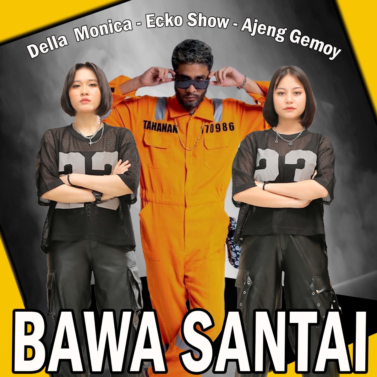 Bawa Santai - Single by DELLA MONICA, Ecko Show & Ajeng Gemoy album cover