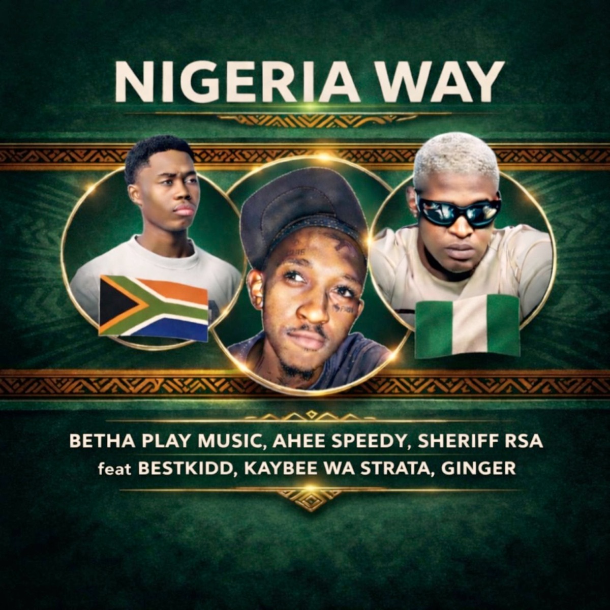 Nigeria Way (feat. Kaybee Wa Strata, Ginger & BestKidd) - Single by Betha Play Music, Sheriff RSA & Ahee Speedy album cover