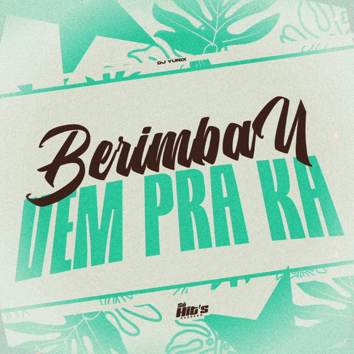 Berimbau Vem Pra Ka - Single by Dj Yunix album cover