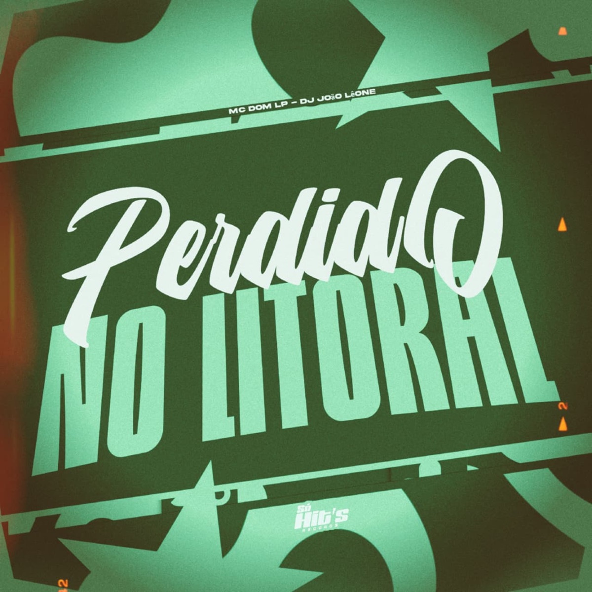 Perdido no Litoral - Single by DJ JOÃO LÊONE & MC DOM LP album cover