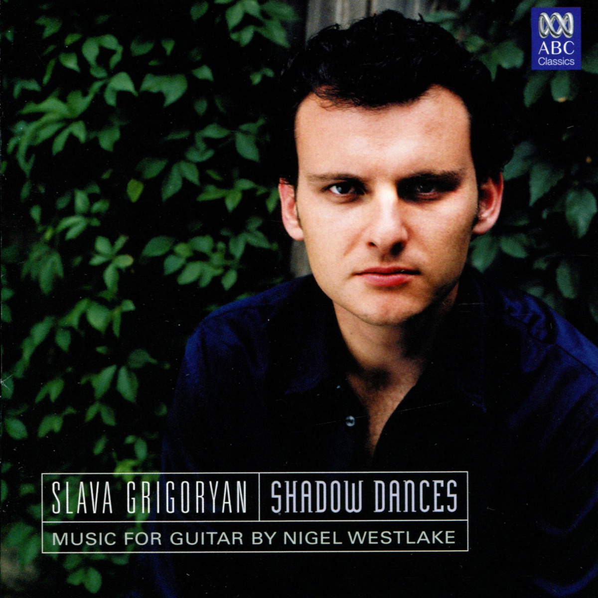 Shadow Dances: Music for Guitar by Nigel Westlake by Slava Grigoryan album cover