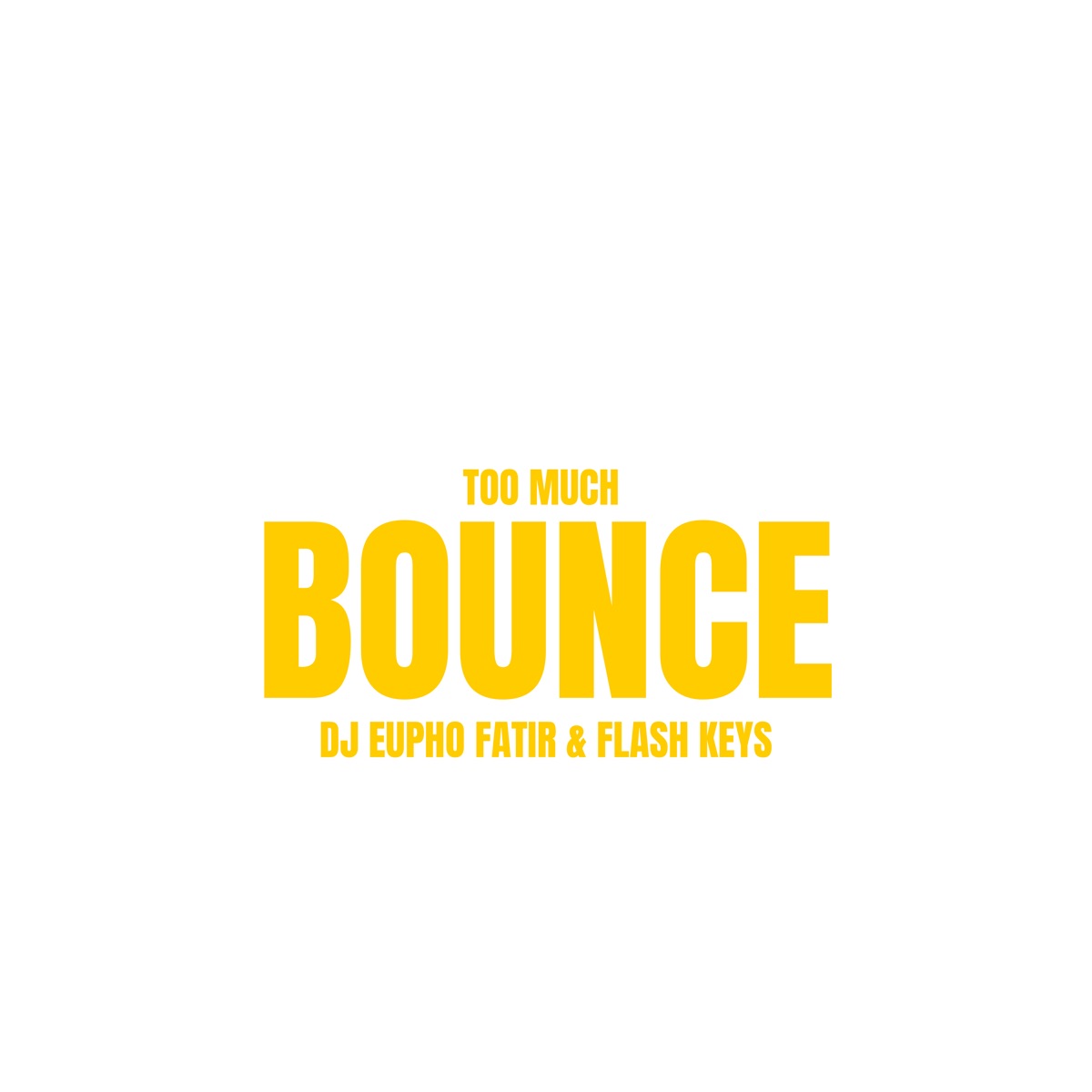 Tmb (Too Much Bounce) - Single by Eupho Fatir & Flash Keys album cover