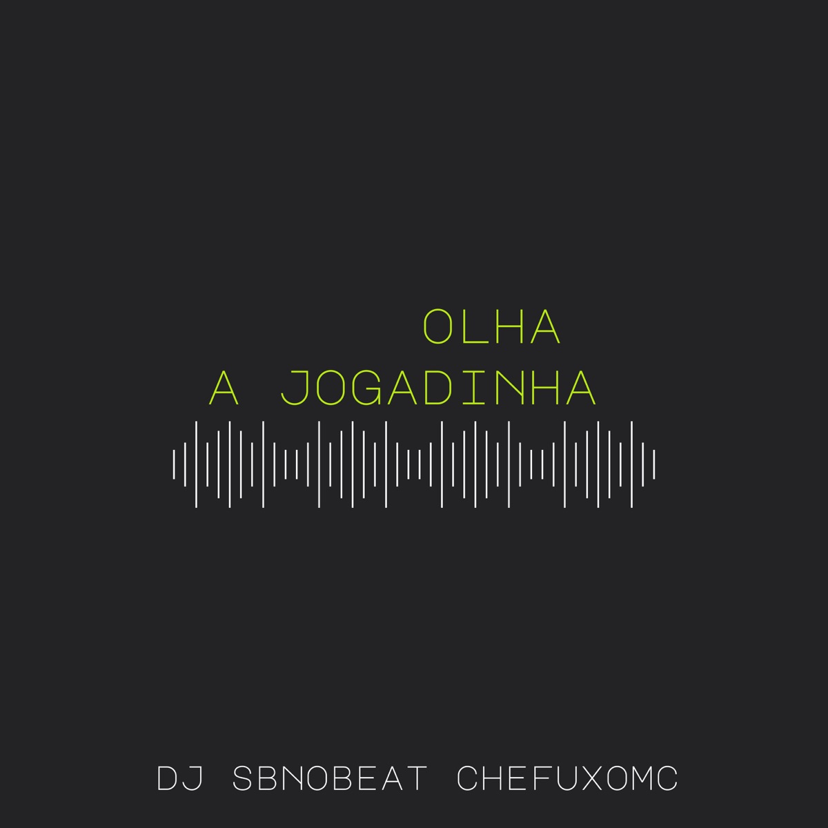 Olha a Jogadinha - Single by CHEFUXO MC & DJ SB no Beat album cover