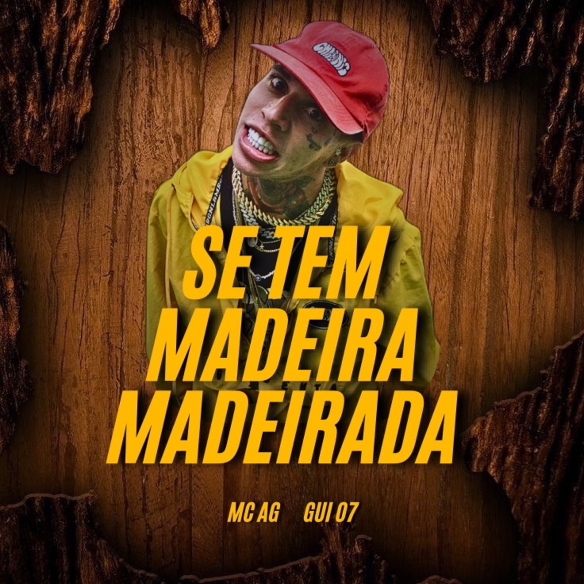 Se Tem Madeira Madeirada - Single by MC AG & GUI 07 album cover