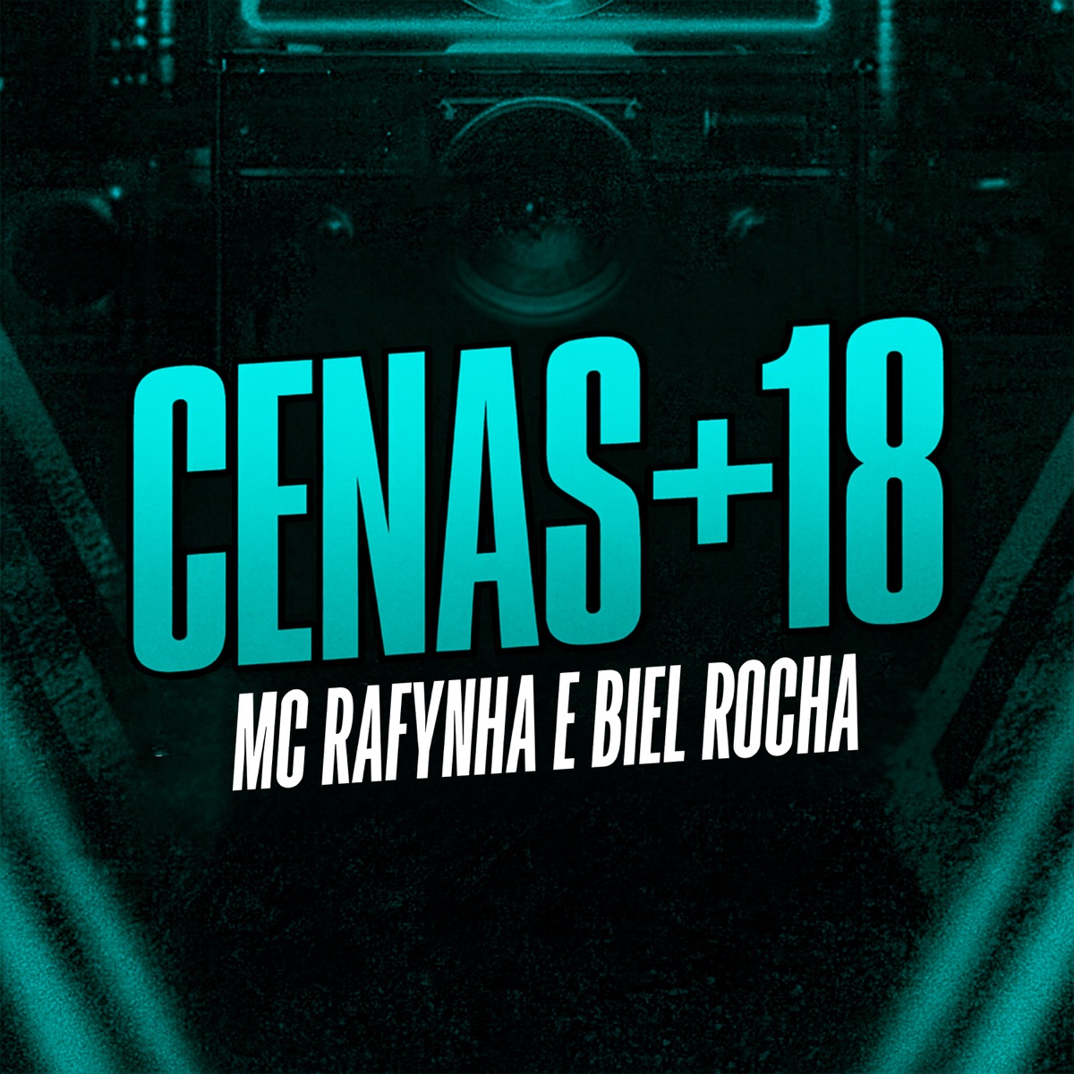 Cenas +18 (feat. Biel Rocha) - Single by MC Rafynha album cover