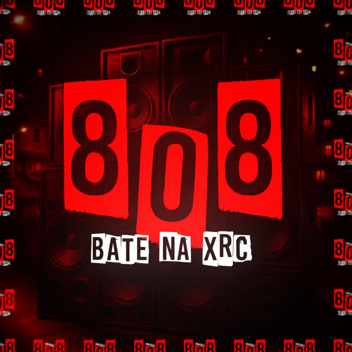 808 Bate na Xrc - Single by DJ Vzzura, Grimewvzz, Prime Flow & Bonde Do Chacal album cover