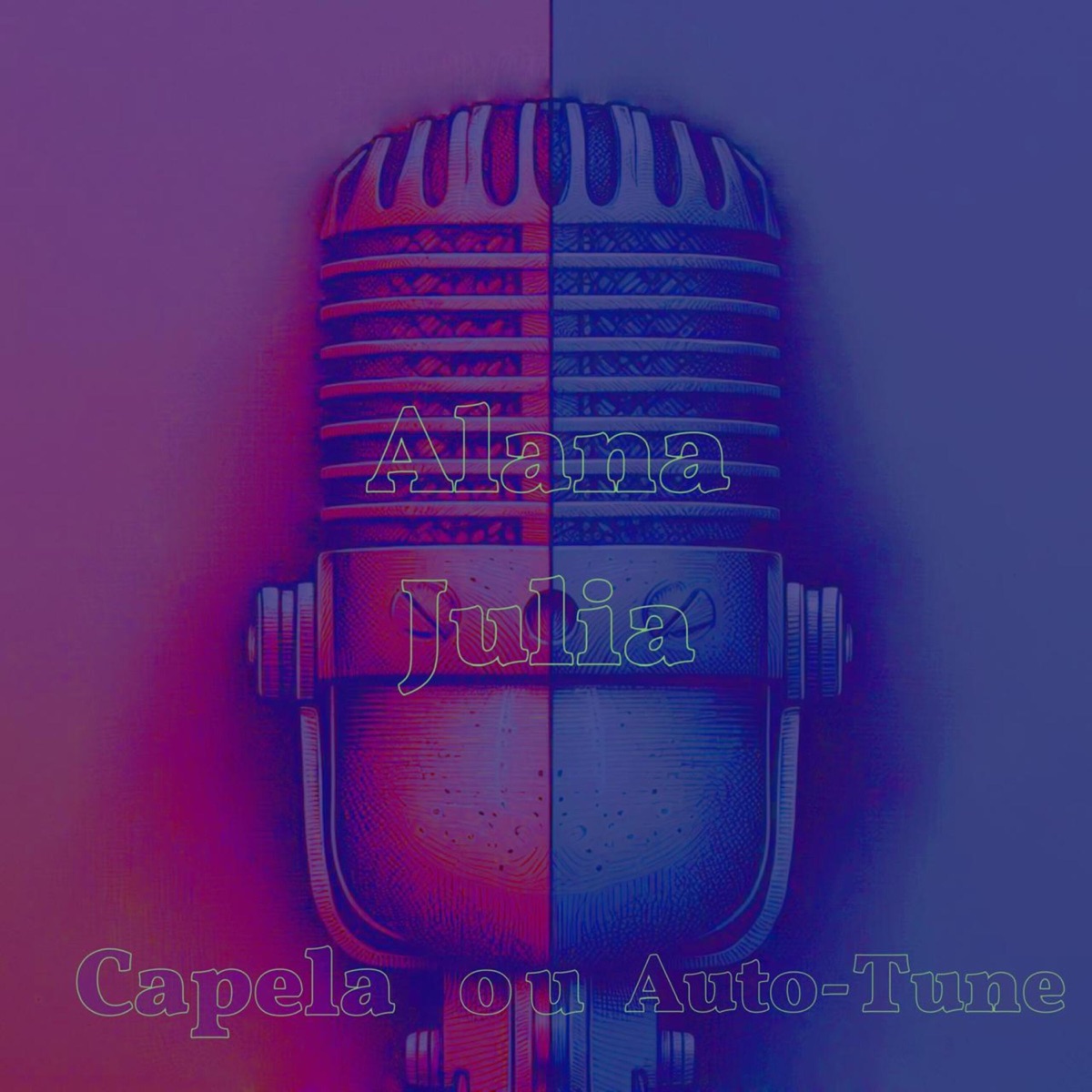 Capela ou Auto-Tune - Single by Alana Julia & MCRZ album cover