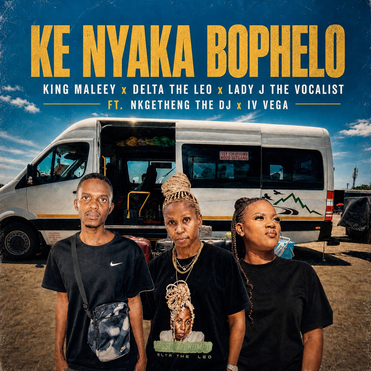 Ke Nyaka Bophelo (feat. Nkgetheng the Dj & IV Vega) - Single by King maleey, Delta The Leo & Lady J the Vocalist album cover