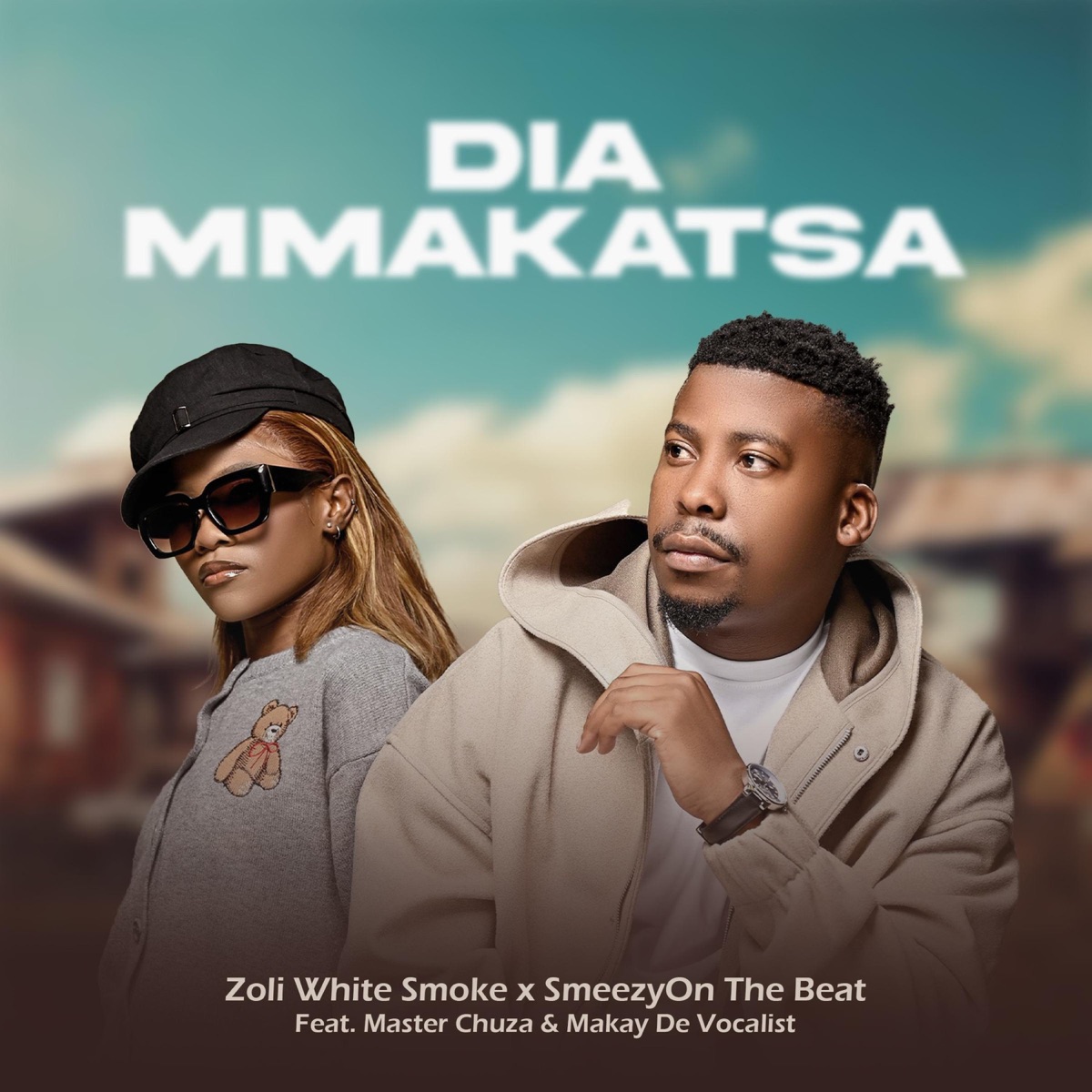 Dia Mmakatsa (feat. SmeezyOn The Beat, Master Chuza & Makay De Vocalist) - Single by Zoli White Smoke album cover