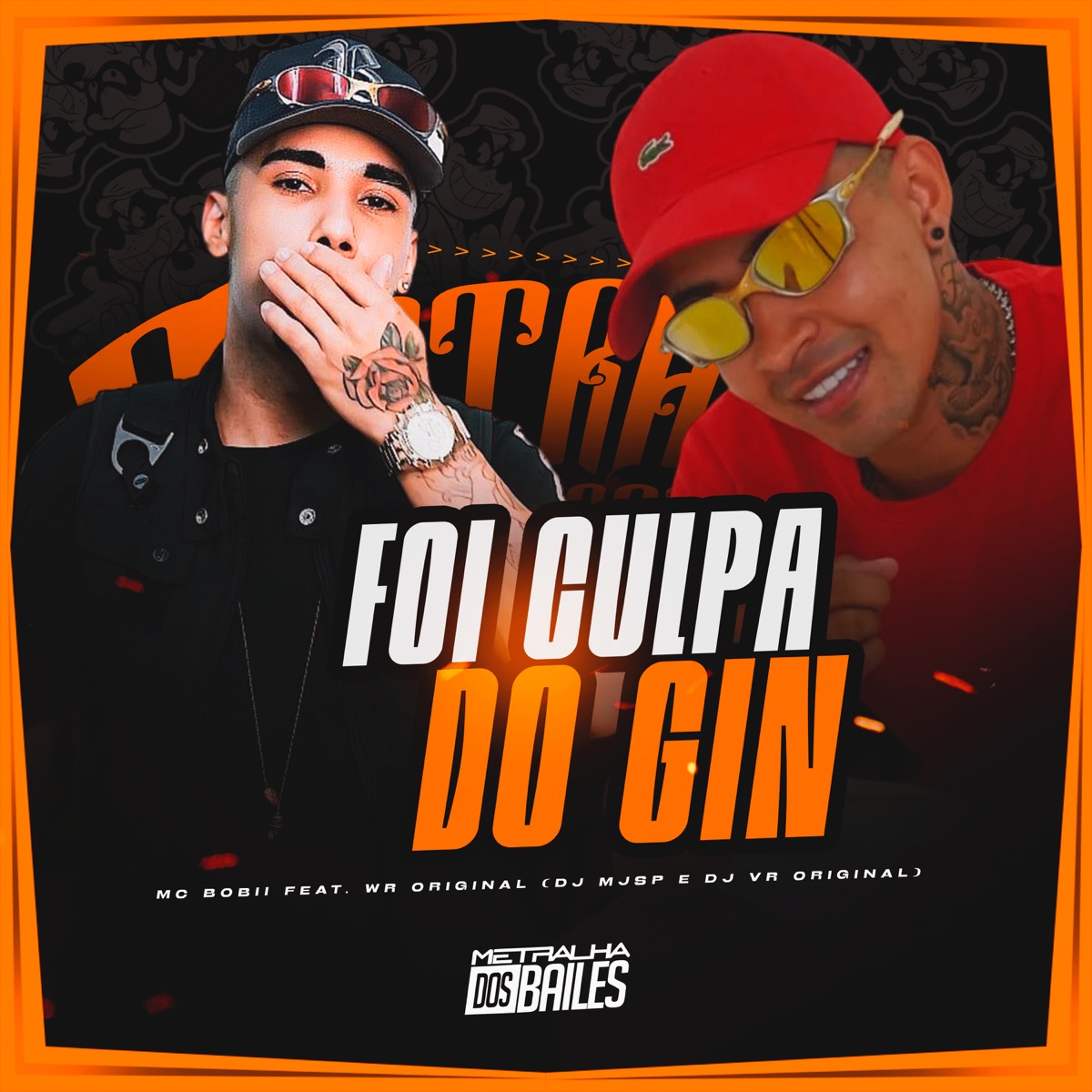 Foi Culpa do Gin (feat. WR Original) - Single by DJ MJSP, Mc Bobii & DJ VR Original album cover