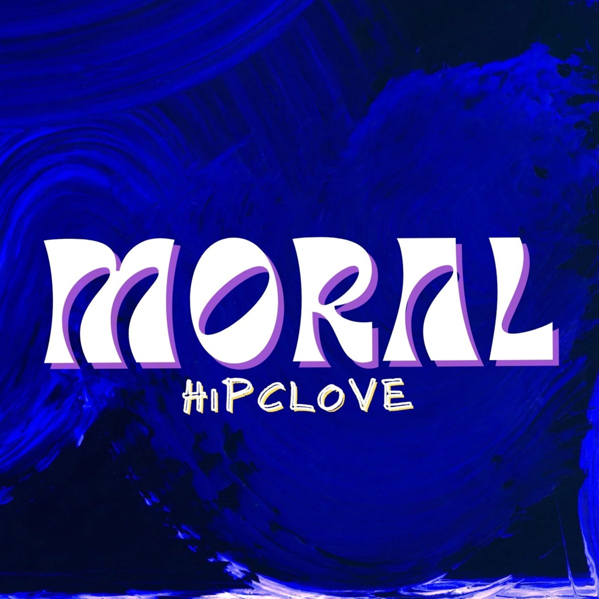 Moral - Single by Hipclove album cover
