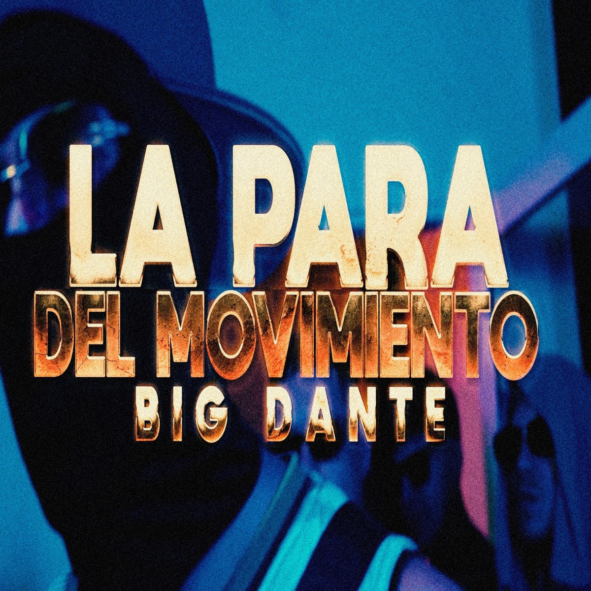 LA PARA DEL MOVIMIENTO - Single by Big Dante album cover