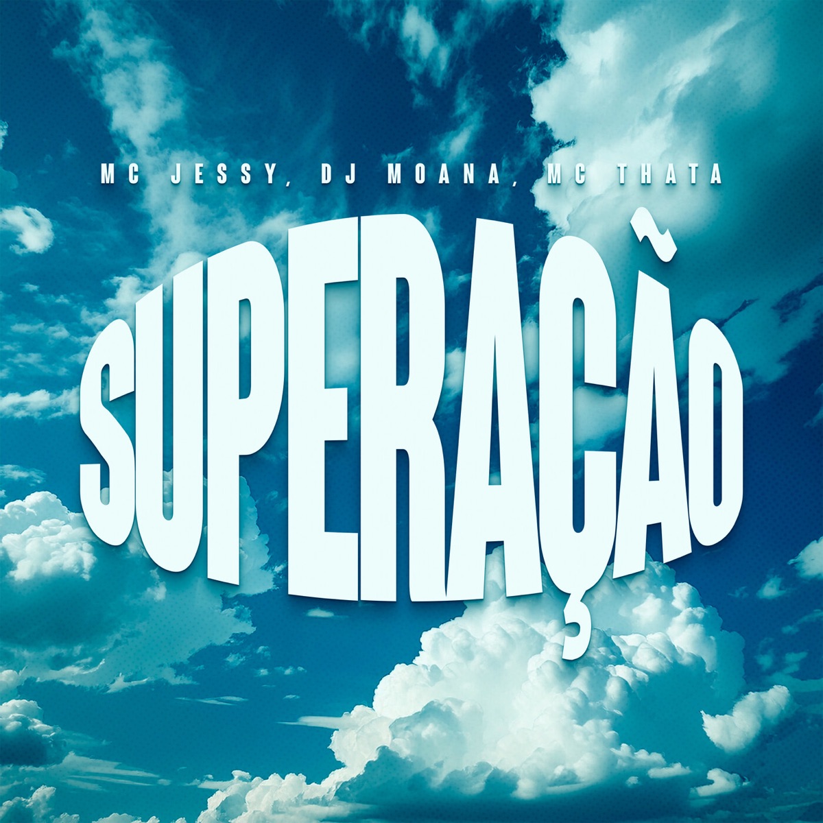 Superação - Single by DJ Moana, Mc Jessy & Mc Thata album cover