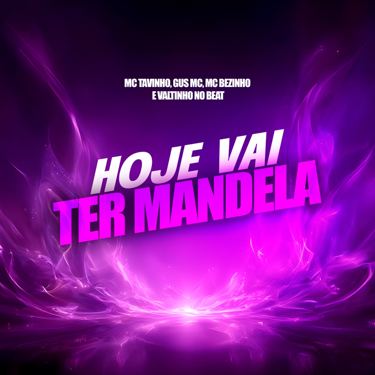 Hoje Vai Ter Mandela - Single by MC Tavinho, Gus MC & MC Bezinho album cover