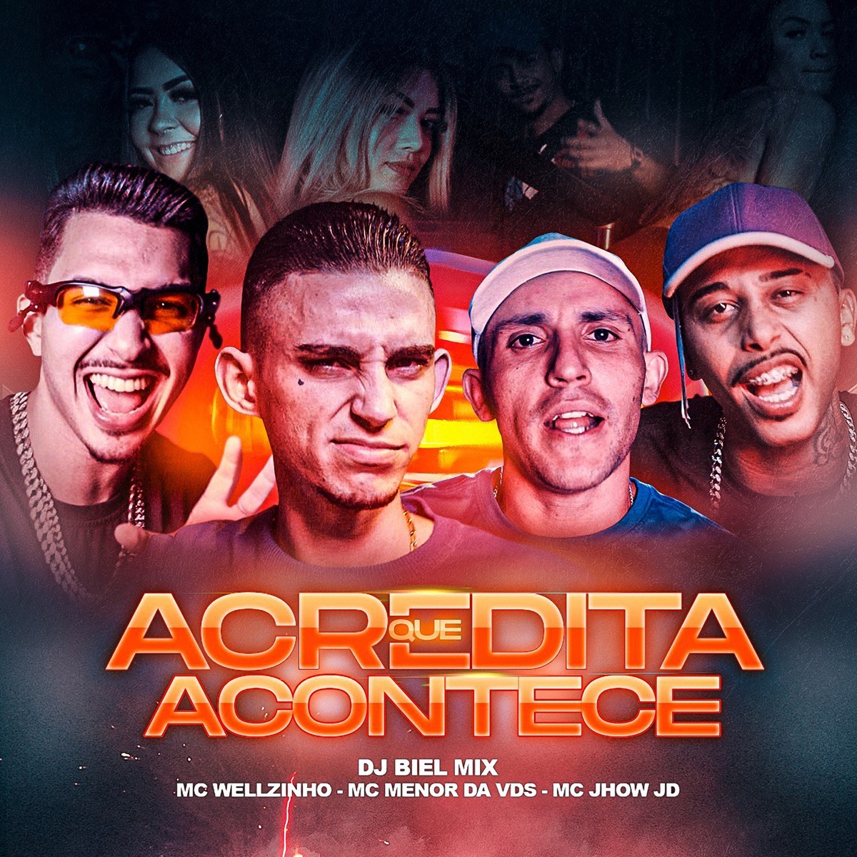 Acredita Que Acontece (feat. MC Jhow JD) - Single by DJ Biel Mix, Mc Menor da VDS & MC Wellzinho album cover