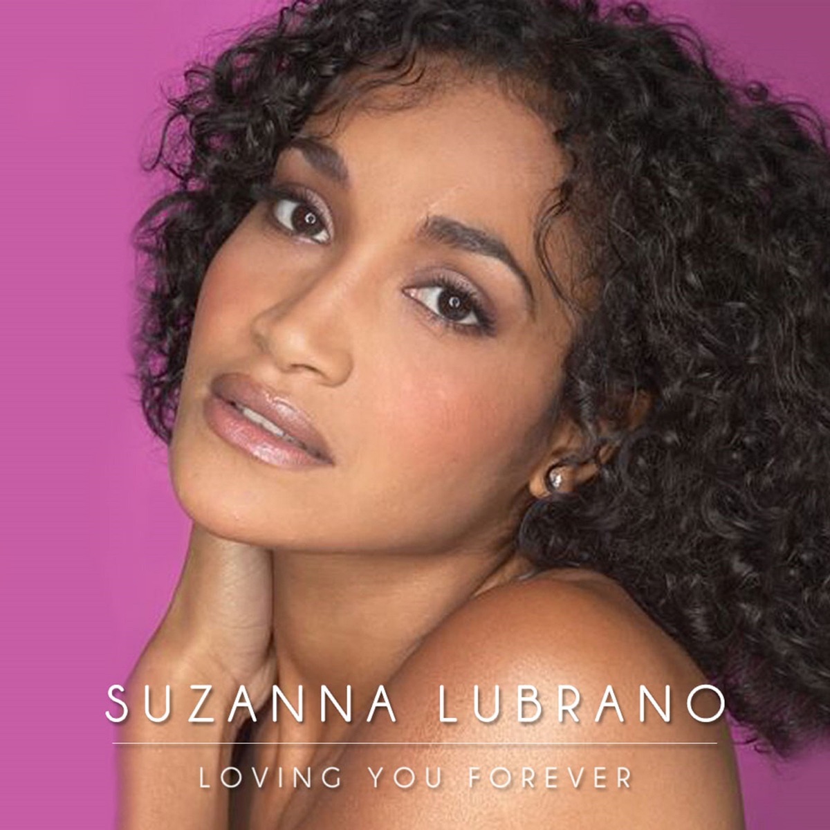 Loving You Forever (Radio Edit) [feat. Damien Reilly & Chris Garcia] - Single by Suzanna Lubrano album cover