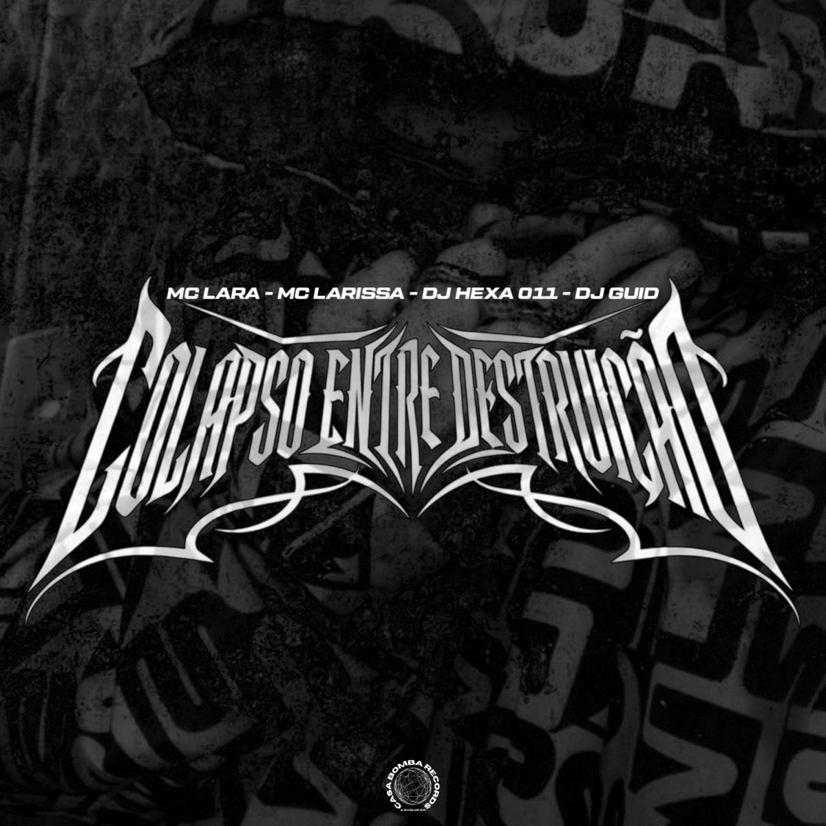 COLAPSO ENTRE DESTRUIÇÃO - Single by DJ GUID, Mc Lara, Dj Hexa 011 & Mc Larissa album cover